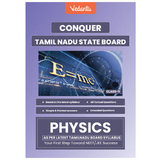 Vedantu Conquer Physics Book For Class 11  – Tamil Nadu State Board | MCQs, Diagrams, Govt & PTA Questions, Concept Maps, Long & Short Answers | JEE/NEET Focused