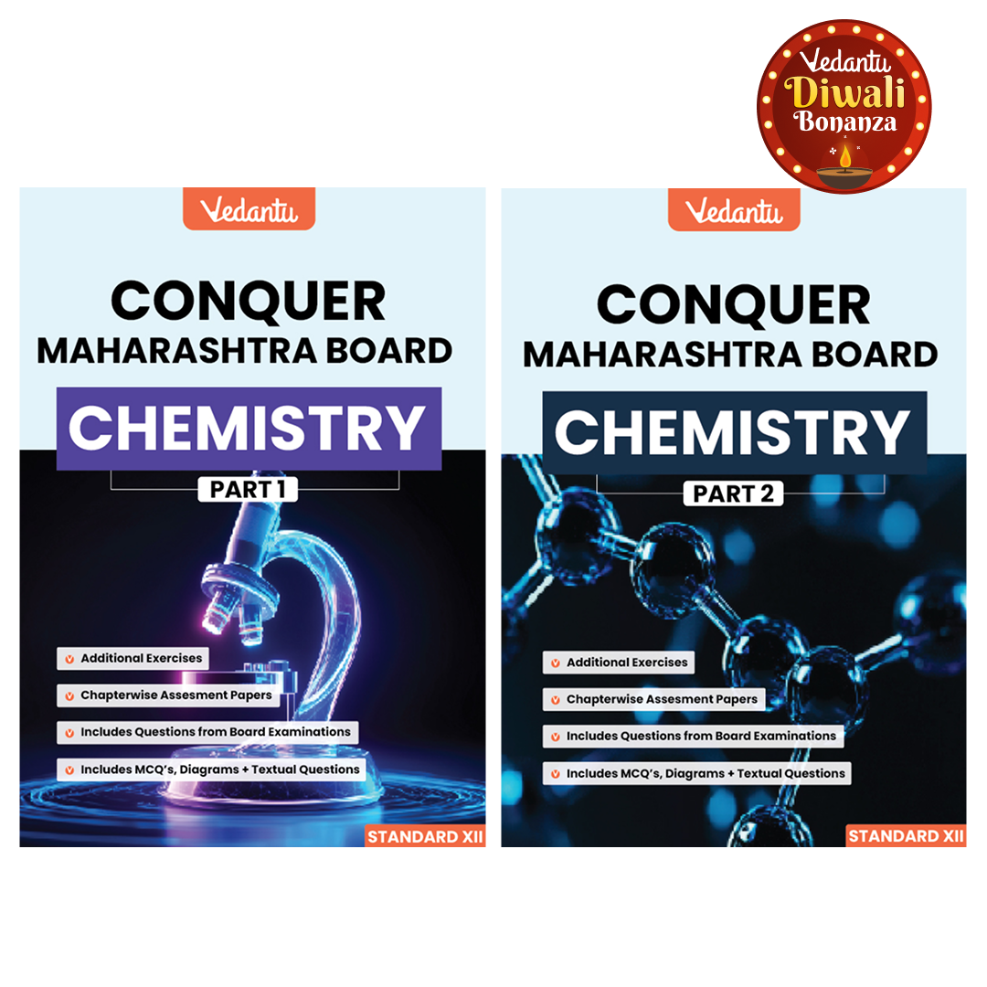 Vedantu Conquer Maharashtra Board Chemistry Book Part 1 & 2 | Standard XII | HSC Class 12 Textbook with Board Questions, MCQs, Diagrams & Chapterwise Assessments | Latest Edition