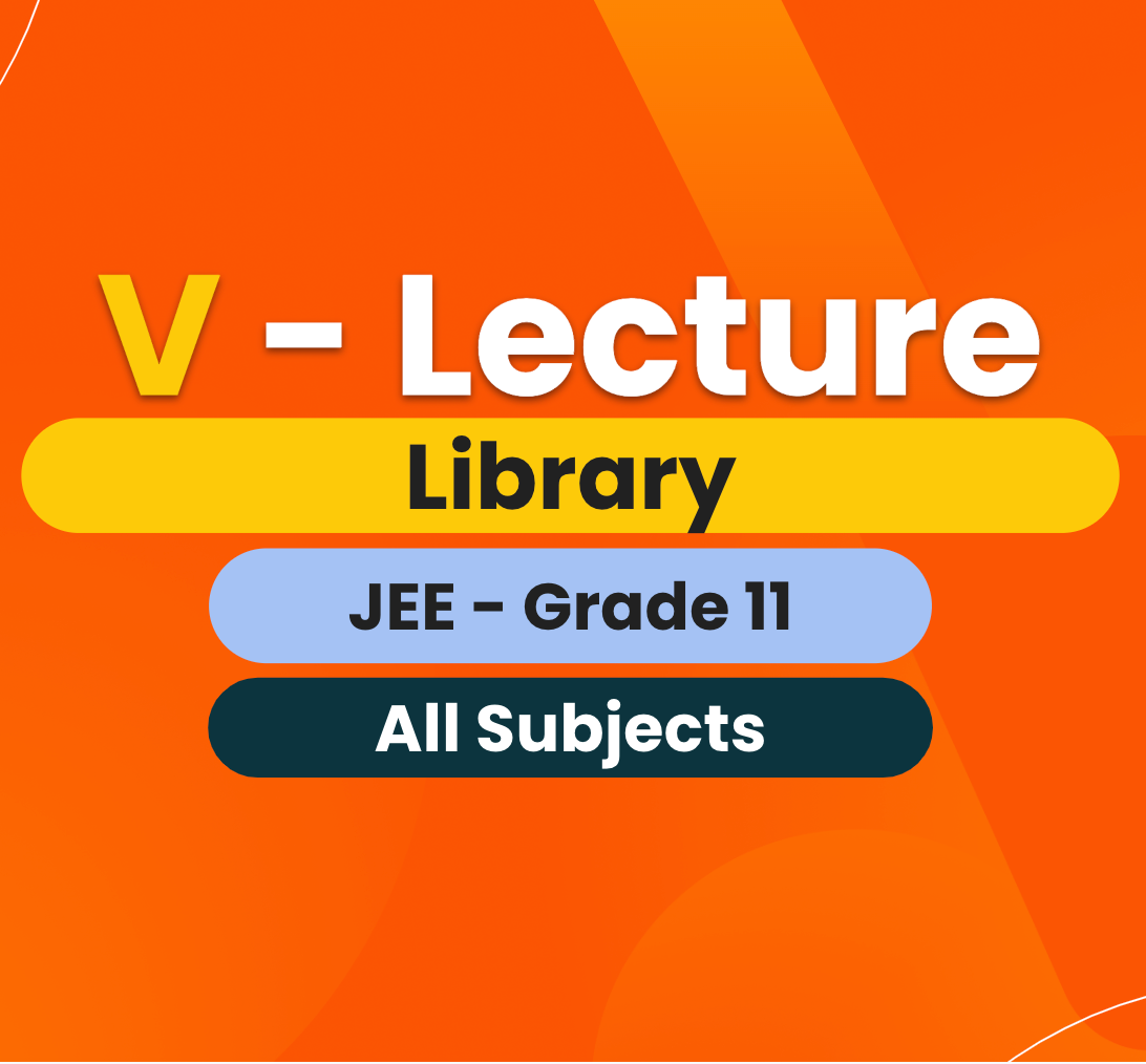 JEE MAINS + Advanced - V - Buddy (COMBO) - Grade 11 - All Subjects (3 Months)