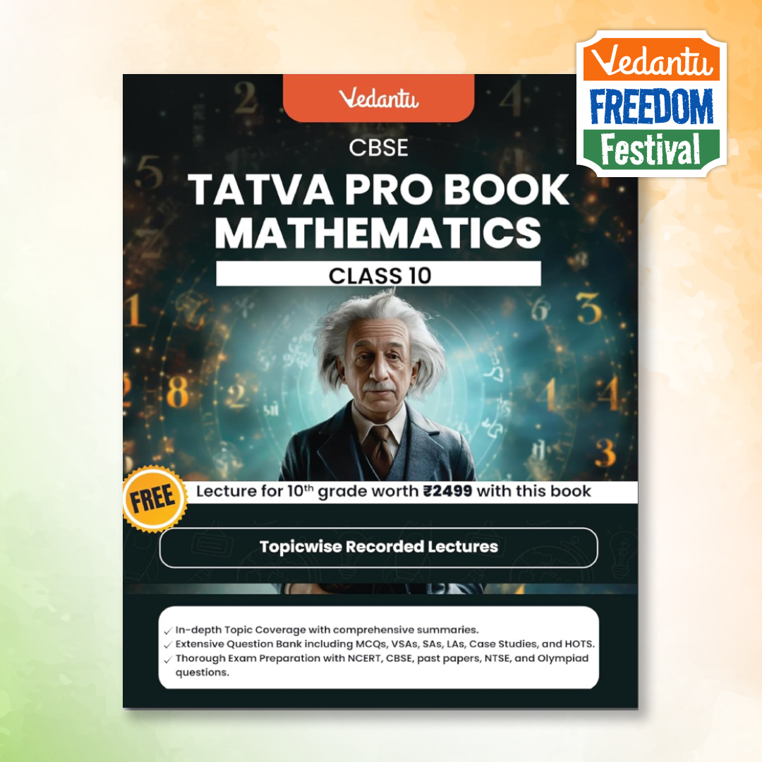 Vedantu Tatva Pro Question Bank Book CBSE Class 10 Mathematics Chapterwise - Topicwise Theory and Previous Year Questions | Free CBSE Class 10 Year Long Recorded Course