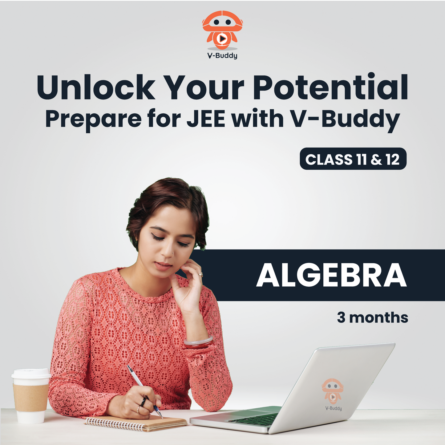JEE MAINS + Advanced - V-Buddy - Grade 11 & 12 - Complete Algebra (3 Months)