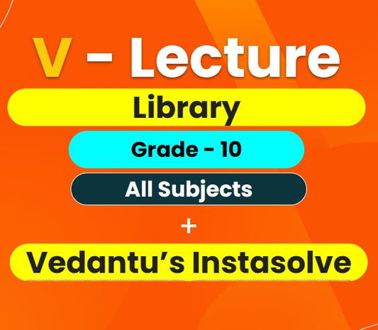 V - Lecture Library (Grade 10) + Doubt App (3 Months)