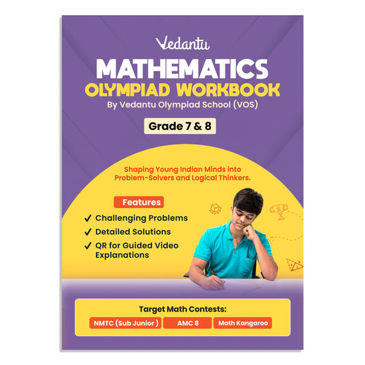 Vedantu Mathematics Olympiad Workbook for Grade 7 & 8 | Challenging Problems & MCQs | Answer Keys & Detailed Solutions | 560+ QR Video Explanations | NMTC Sub-Junior, AMC 8, Math Kangaroo Preparation