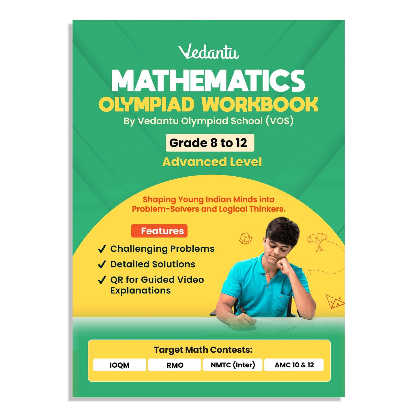 Vedantu Mathematics Olympiad Workbook for Grade 8–12 | Advanced Level Problems & MCQs | Answer Keys & Detailed Solutions | 750+ QR Video Explanations | IOQM, RMO, NMTC (Inter), AMC 10 & 12 Preparation