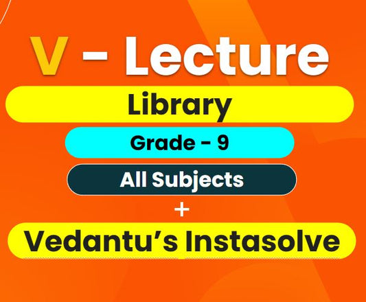 V - Lecture Library (Grade 9) + Doubt App (3 Months)