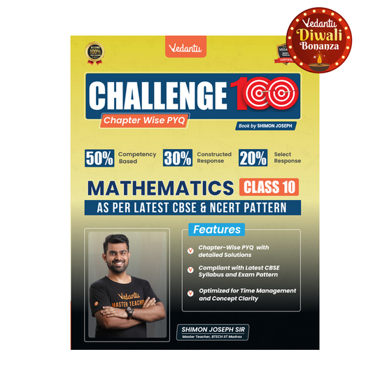 Vedantu Challenge 100 Mathematics Class 10 Book | CBSE Chapter-wise PYQ with Solutions | NCERT Based | 2026 Exam Prep Guide | Competency-Based | Objective & Subjective Questions | Practice Book by Shimon Joseph | Score Booster Series