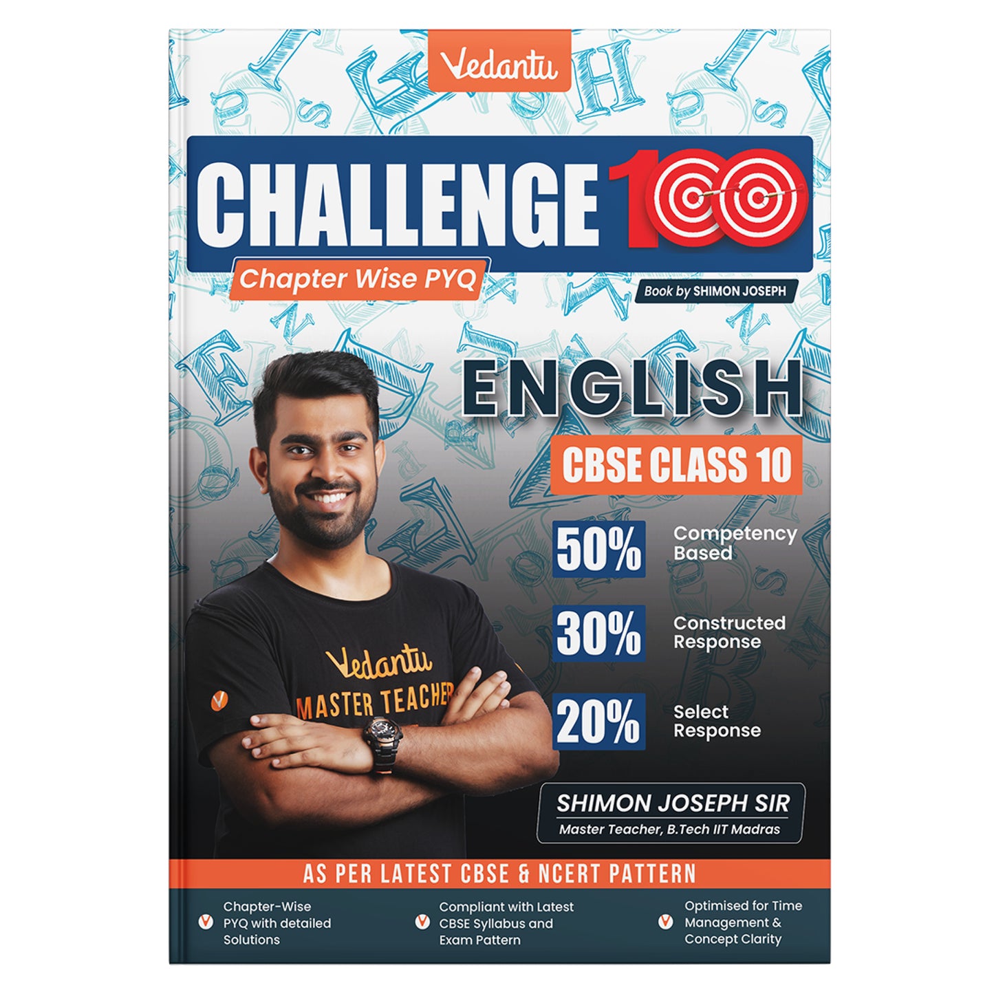Vedantu Challenge 100 English Chapter-Wise PYQ Book for CBSE Class 10 | Latest CBSE & NCERT Pattern | Competency-Based Questions | Notes, PYQs & Self-Evaluation Sheets | By Shimon Joseph Sir