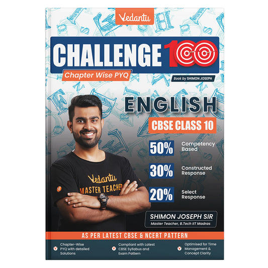Vedantu Challenge 100 English Chapter-Wise PYQ Book for CBSE Class 10 | Latest CBSE & NCERT Pattern | Competency-Based Questions | Notes, PYQs & Self-Evaluation Sheets | By Shimon Joseph Sir