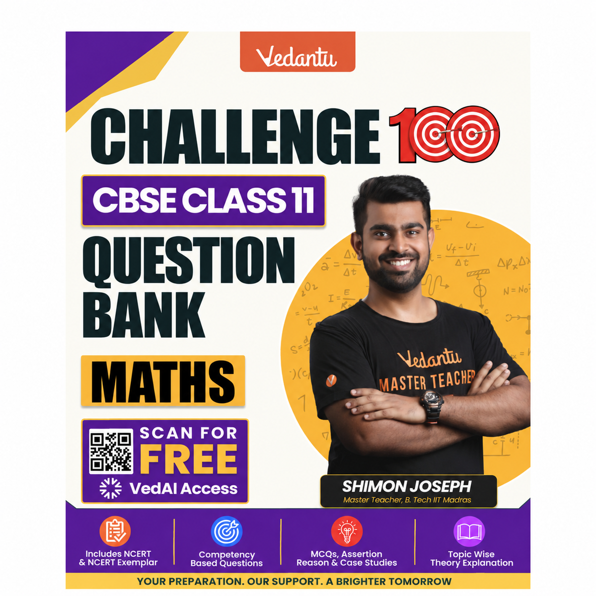 Vedantu Challenge 100 CBSE Class 11 Physics, Chemistry & Maths Question Bank Combo | NCERT & NCERT Exemplar | Competency-Based Questions, MCQs, Assertion-Reason & Case Studies | Free VedAI Access | By Shimon Joseph