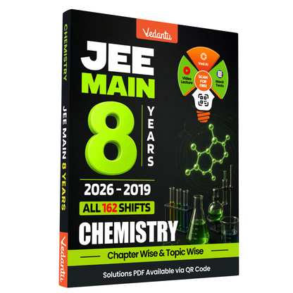 Vedantu JEE Main Chemistry Previous Year Questions 2019–2026 | 8 Years PYQ Practice Book | 162 Shifts with Answer Keys