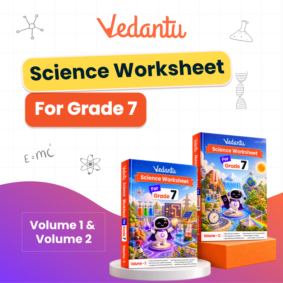 Vedantu Class 7 Maths & Science Practice Worksheet Books Combo | Set of 4 Books (Maths Volume 1 & 2 + Science Volume 1 & 2) | CBSE Curriculum Aligned | Chapter-Wise Practice, Concept Revision & Tests | Compatible with Vedantu LearnTab