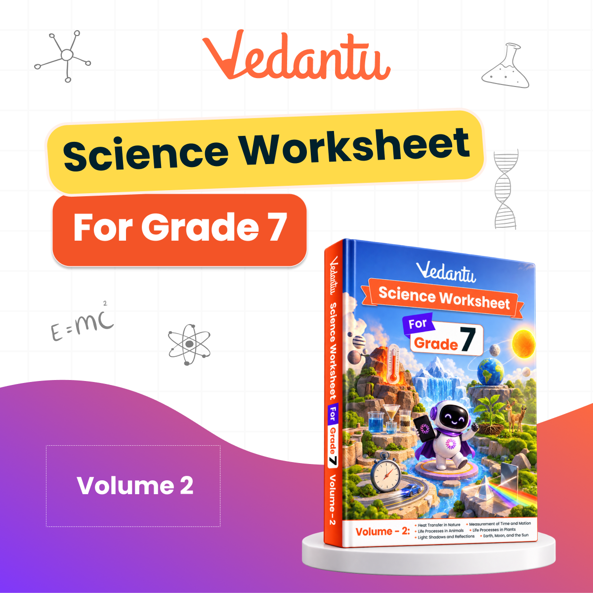 Vedantu Class 7 Maths & Science Practice Worksheet Books Combo | Set of 4 Books (Maths Volume 1 & 2 + Science Volume 1 & 2) | CBSE Curriculum Aligned | Chapter-Wise Practice, Concept Revision & Tests | Compatible with Vedantu LearnTab