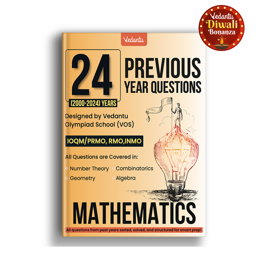 Vedantu IOQM Previous Years Question (PYQ) Book (2000–2024) | 24 Years Solved Papers | PRMO, RMO, INMO | Topic-Wise with Detailed Solutions | Mathematics Olympiad Preparation Guide