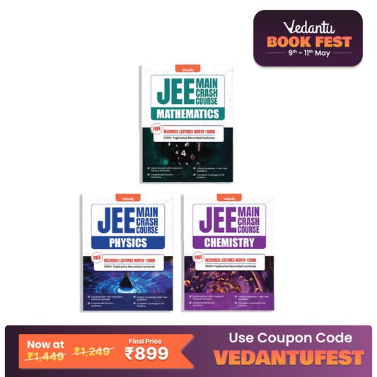 Vedantu JEE Main 2025 Crash Course Book Set Of 3 – Physics, Chemistry, Mathematics | Latest Syllabus | Includes Free Recorded Course