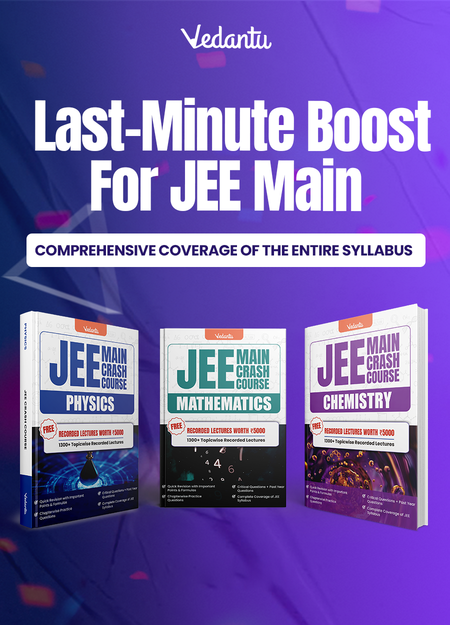 Vedantu JEE Main 2025 Crash Course Book Set Of 3 – Physics, Chemistry, Mathematics | Latest Syllabus | Includes Free Recorded Course