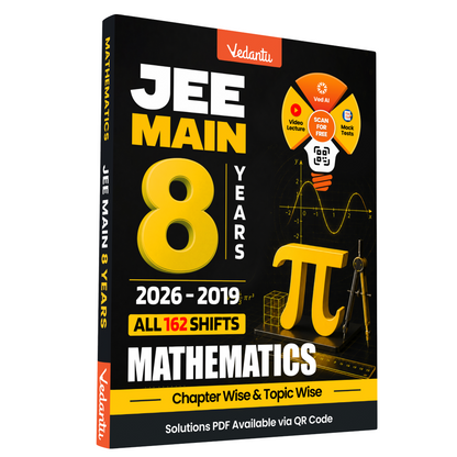 Vedantu JEE Main Mathematics 8 Years Solved PYQ Book for 2027 | Questions from 2019–2026, All 162 Shifts | Chapterwise Practice with QR Solutions