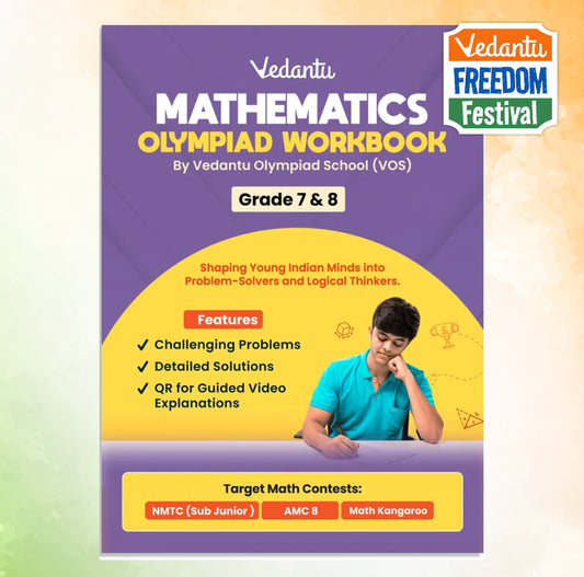 Vedantu Mathematics Olympiad Workbook for Grade 7 & 8 | Challenging Problems & MCQs | Answer Keys & Detailed Solutions | 560+ QR Video Explanations | NMTC Sub-Junior, AMC 8, Math Kangaroo Preparation
