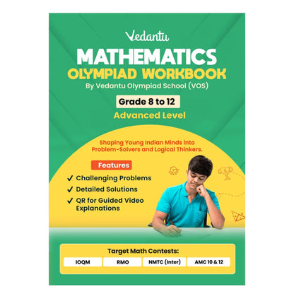 Vedantu Mathematics Olympiad Workbook for Grade 8–12 | Advanced Level Problems & MCQs | Answer Keys & Detailed Solutions | 750+ QR Video Explanations | IOQM, RMO, NMTC (Inter), AMC 10 & 12 Preparation
