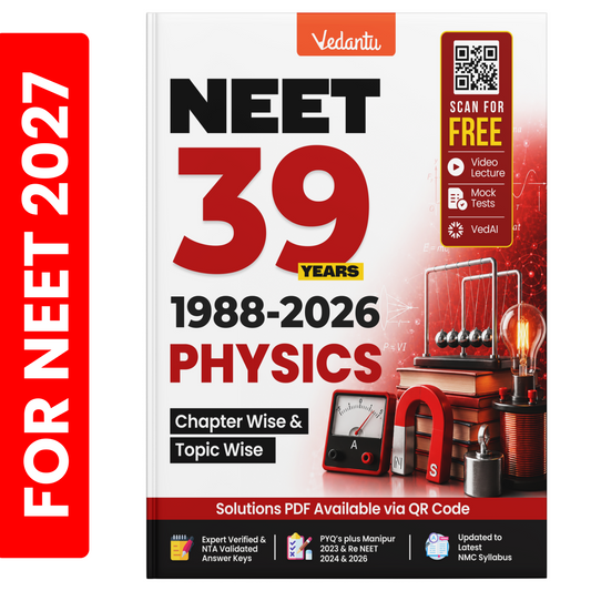 Vedantu NEET 39 Years Physics Previous Year Question Book (1988–2026) | Chapter-Wise & Topic-Wise PYQs | Expert Verified & NTA Validated Answer Keys | Updated NMC Syllabus | Solutions PDF via QR Code