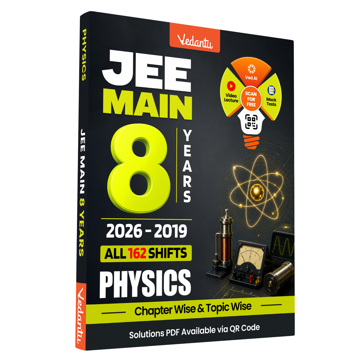 Vedantu JEE Main Physics 8 Years Previous Year Questions 2026–2019 | All 162 Shifts | Chapter-Wise & Topic-Wise PYQ Book with Answer Keys & QR Code Solutions