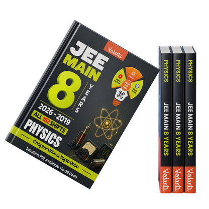Vedantu JEE Main Physics 8 Years Previous Year Questions 2026–2019 | All 162 Shifts | Chapter-Wise & Topic-Wise PYQ Book with Answer Keys & QR Code Solutions