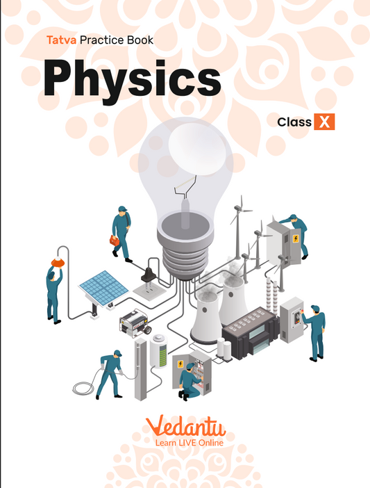 Vedantu Tatva Practice Book (Grade 10) - CBSE - Physics