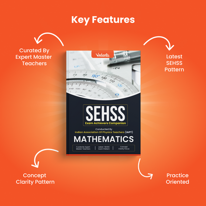 Vedantu SEHSS Exam Achievers Companion – Mathematics | Conducted by IAPT | Latest SEHSS Exam Pattern | Curated by Expert Master Teachers | Concept Clarity Focus