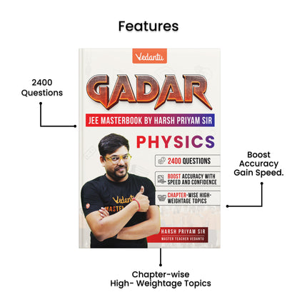 Vedantu Gadar Physics Book For JEE Main 2026 | By Harsh Priyam Sir | Chapterwise Formulas, High Weightage Topic Questions, Diagram Based Problems, QR Video Solutions, 2400+ Practice for Accuracy & Speed