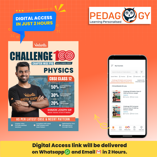 Digital-Only: Vedantu Challenge 100 Physics Chapter-Wise PYQ Smart Book for CBSE Class 12 by Shimon Joseph Sir – As per Latest CBSE & NCERT Pattern | Smart Book Access on Pedagogy App | Activation Link via Email & WhatsApp in 2 Hours