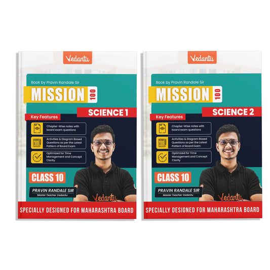 Vedantu Mission 100 CBSE Class 10 Science 1 & Science 2 Books Combo | Designed For MH Board Pattern | Chapter-Wise Notes, Board Exam Questions, Activities, Diagrams & Latest Paper Pattern | By Pravin Randale Sir